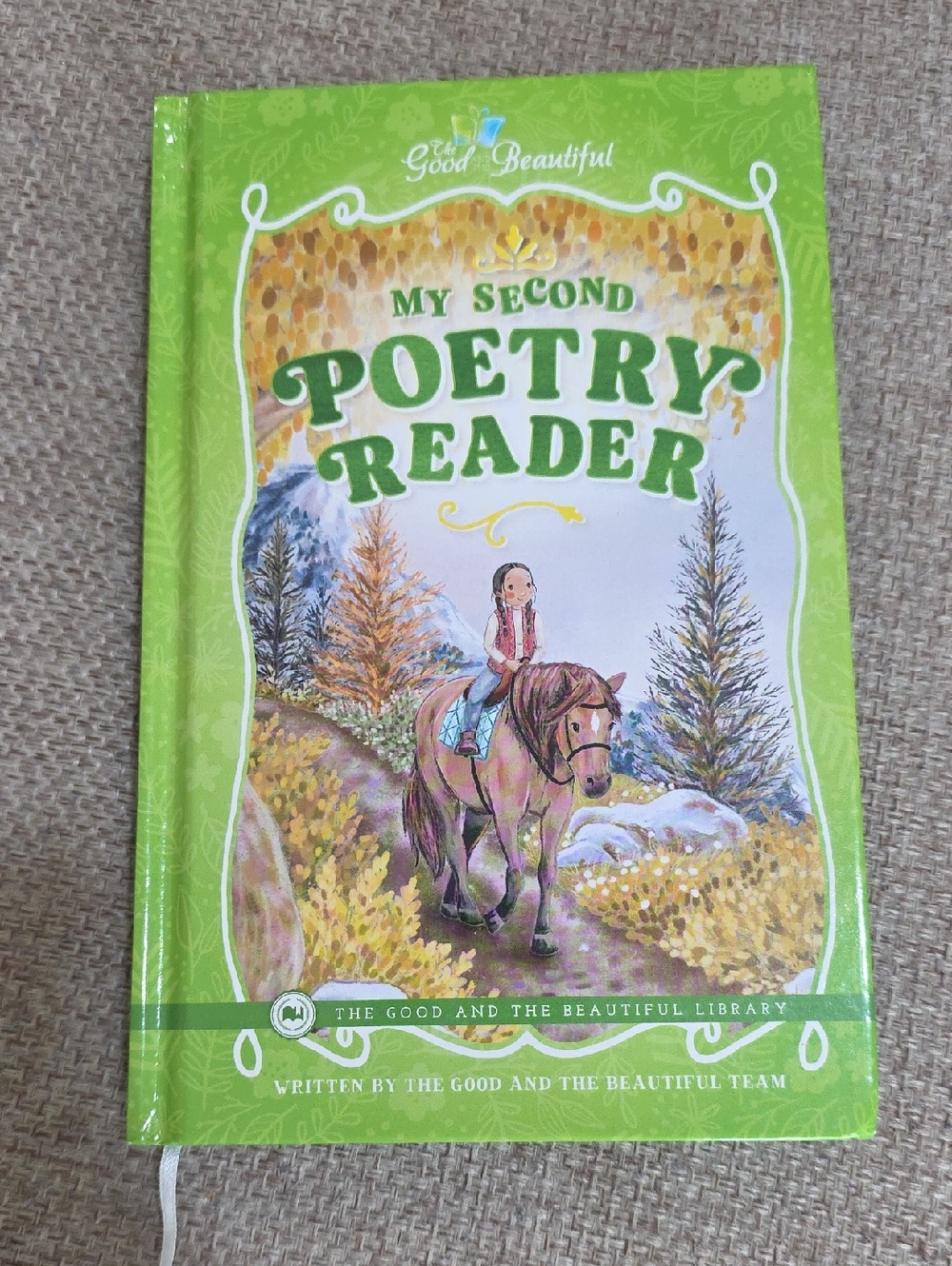 The Good and the Beautiful: My Second Poetry Reader - Green
